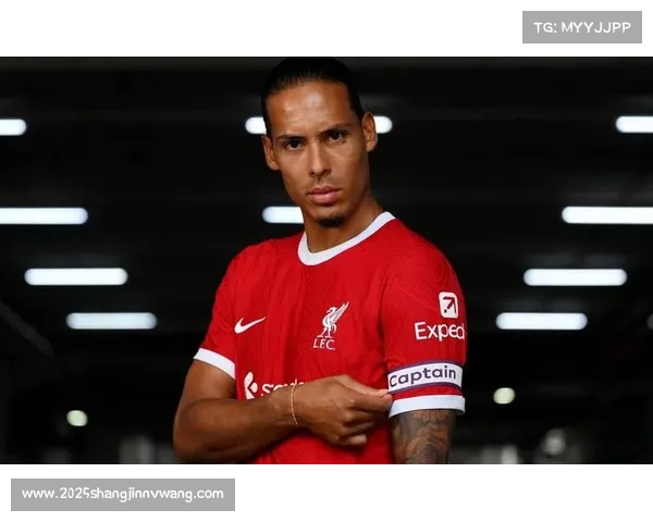 范戴克领导防线,利物浦队长复出稳定军心 范戴克领导防线,利物浦队长复出稳定军心